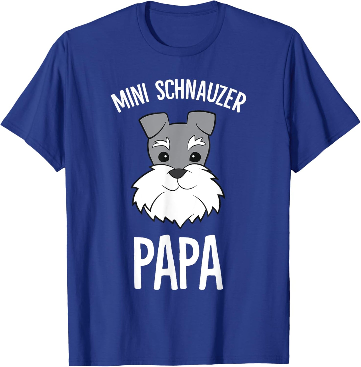 Miniature Schnauzer Dad Funny Mini Schnauzer Papa T-Shirt - T-Shirt | Royal