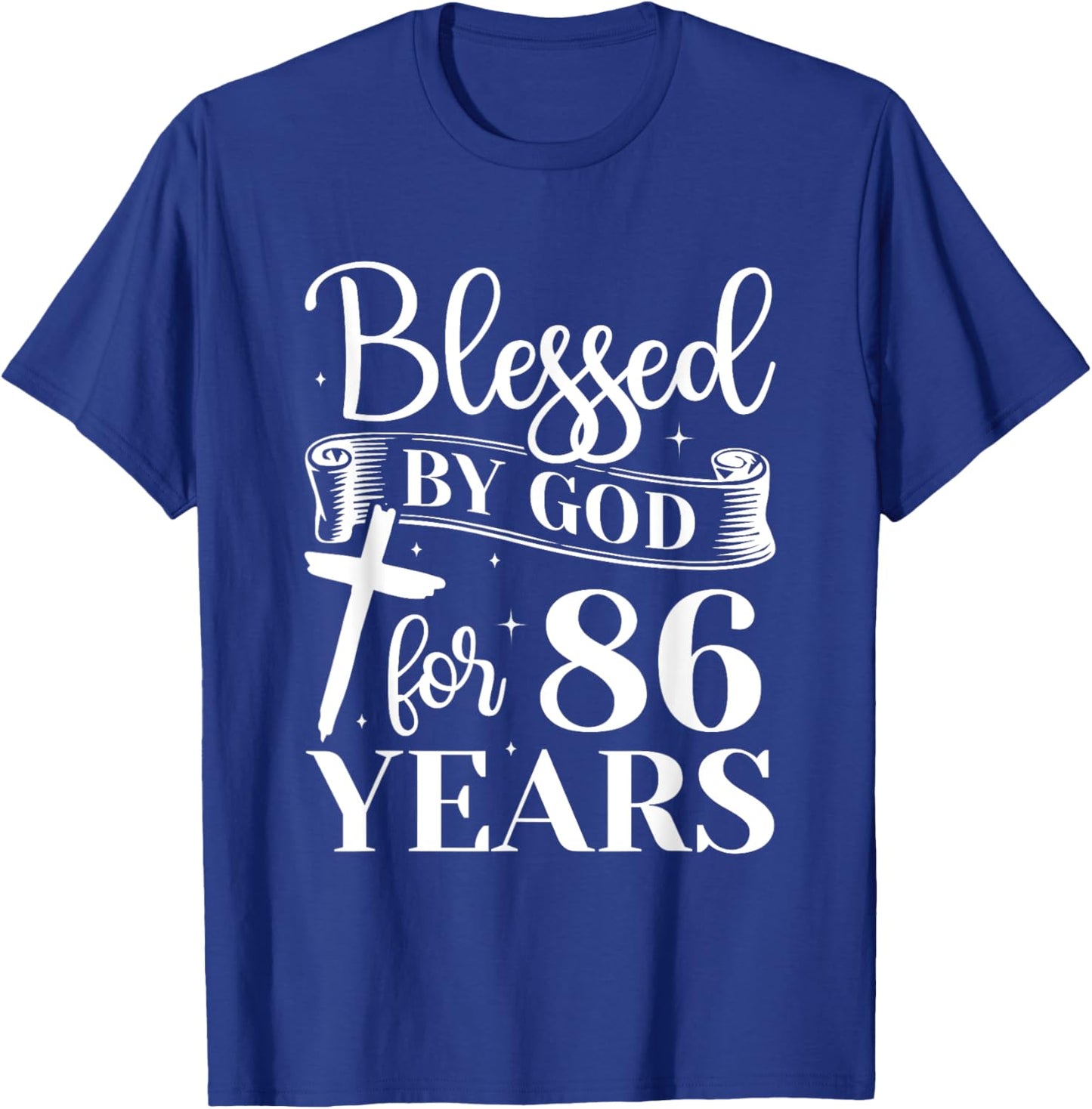 86th Birthday Woman Man Blessed By God For 86 Years T-Shirt - T-Shirt | Royal