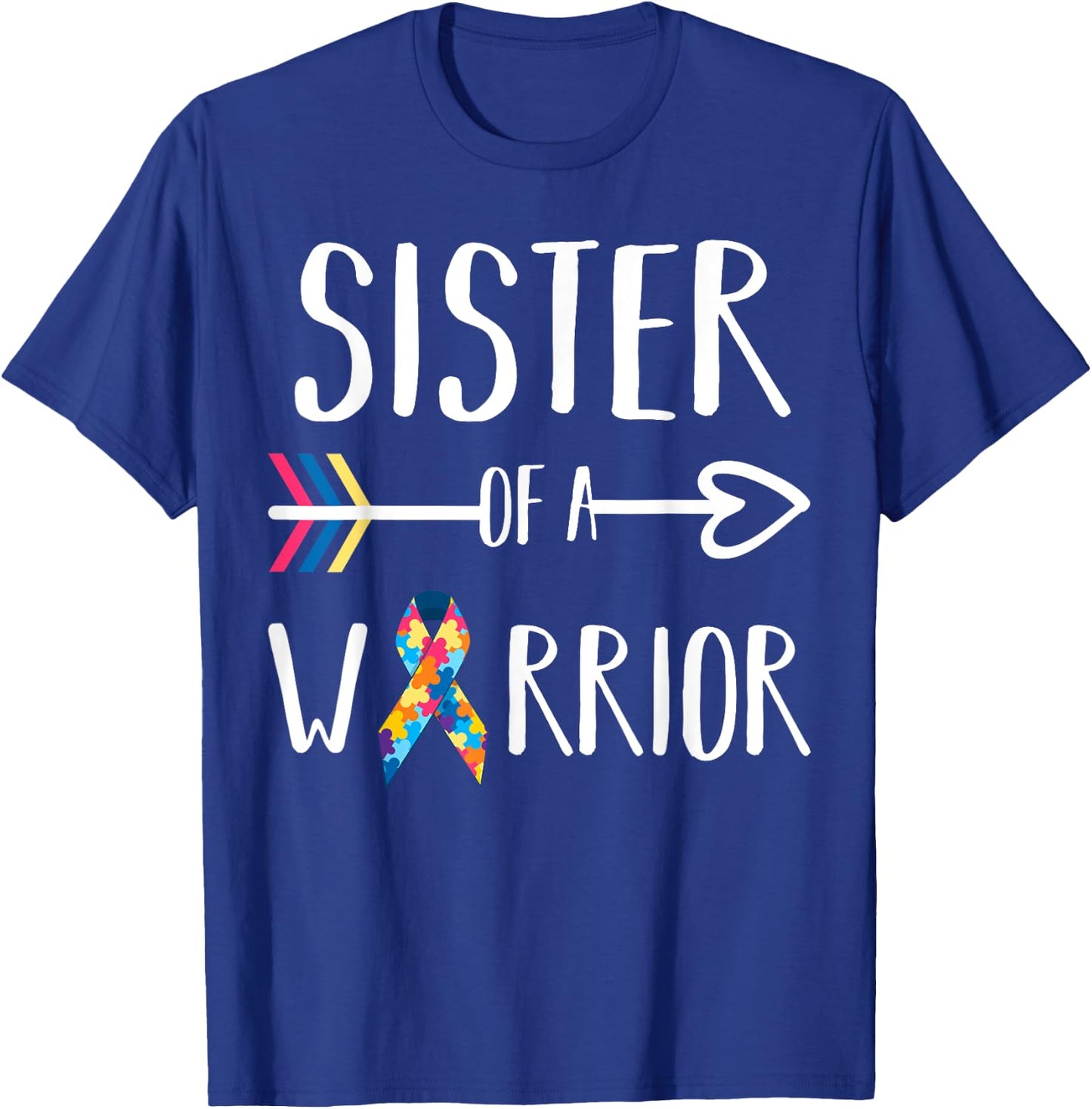 Sister Of A Warrior Shirt Autism Awareness Shirt T-Shirt - T-Shirt | Royal