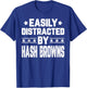 Funny Easily Distracted By Hash Browns - Food Lover T-Shirt - T-Shirt | Royal