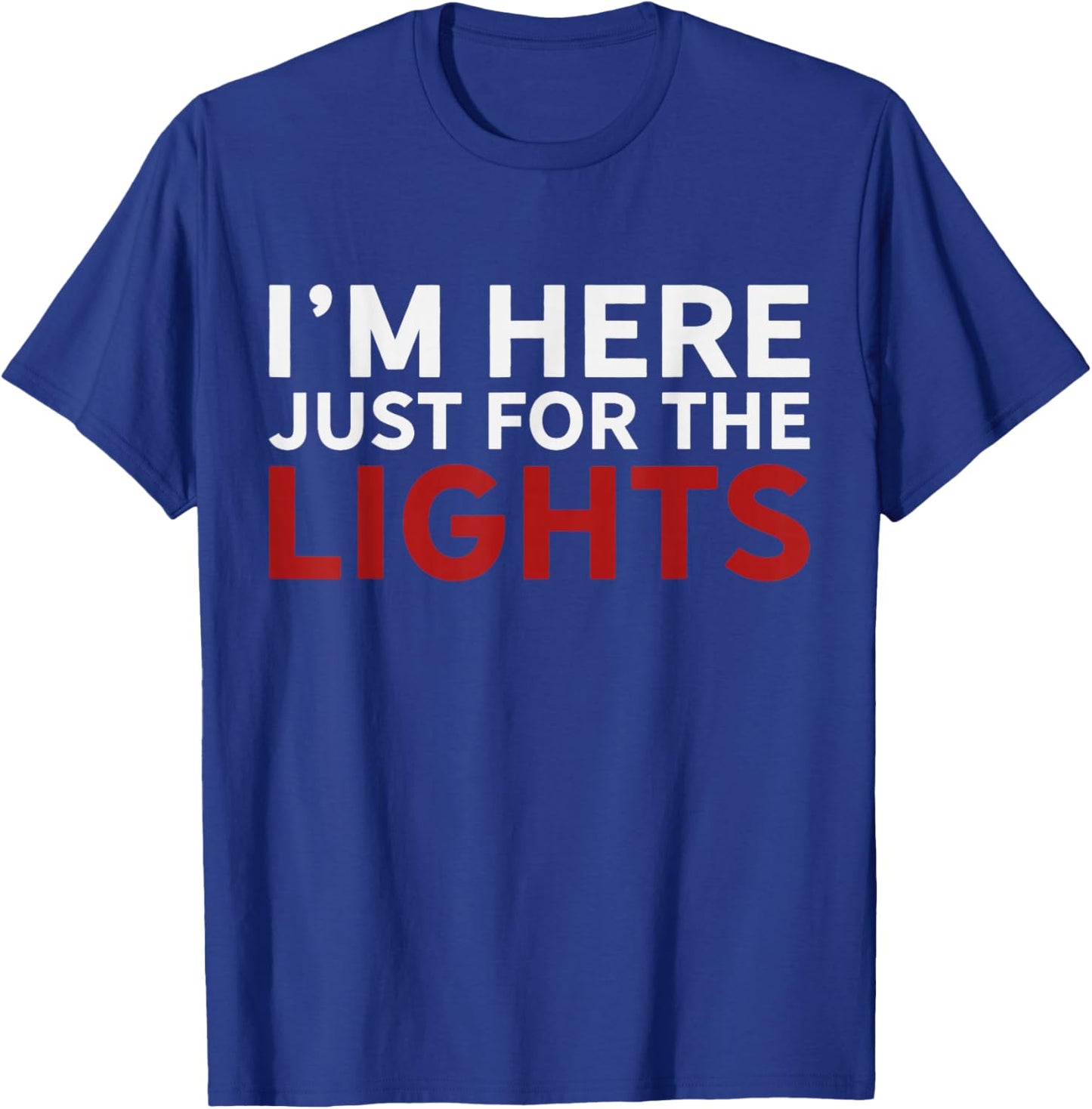 Just here for the lights Stage Crew Lighting Technician T-Shirt - T-Shirt | Royal