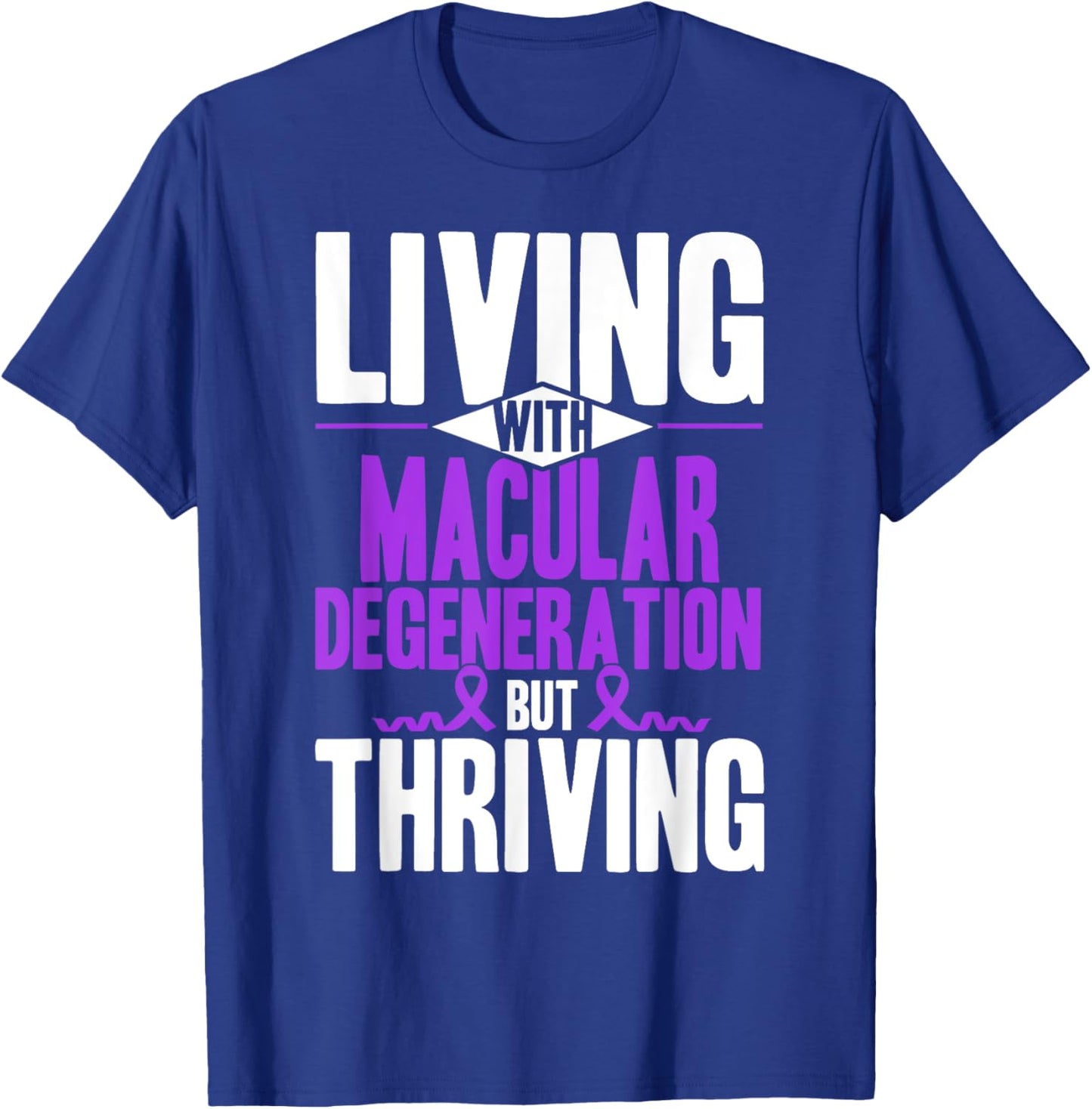 Living With Macular Degeneration Awareness T-Shirt - T-Shirt | Royal