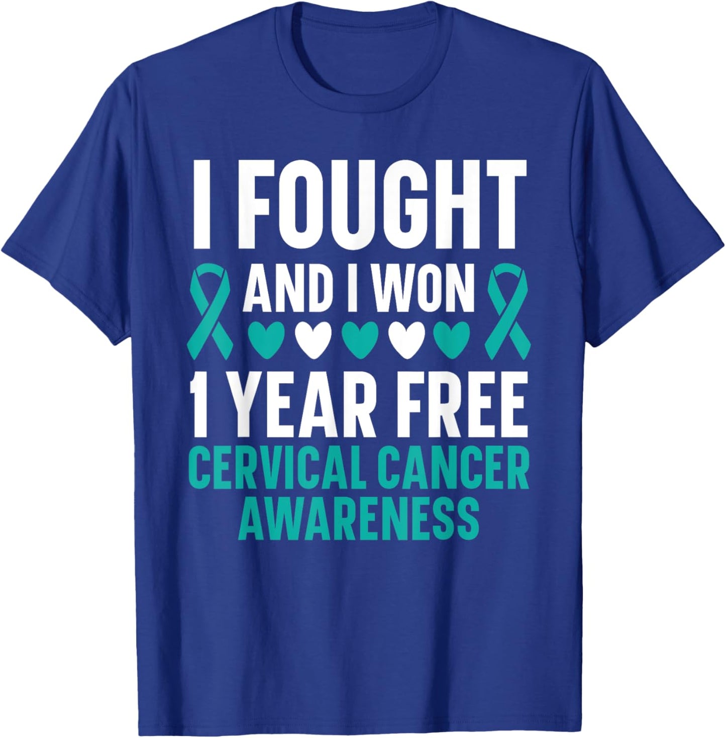 I Fought And I Won 1 Year Free Cervical Cancer Awareness T-Shirt - T-Shirt | Royal