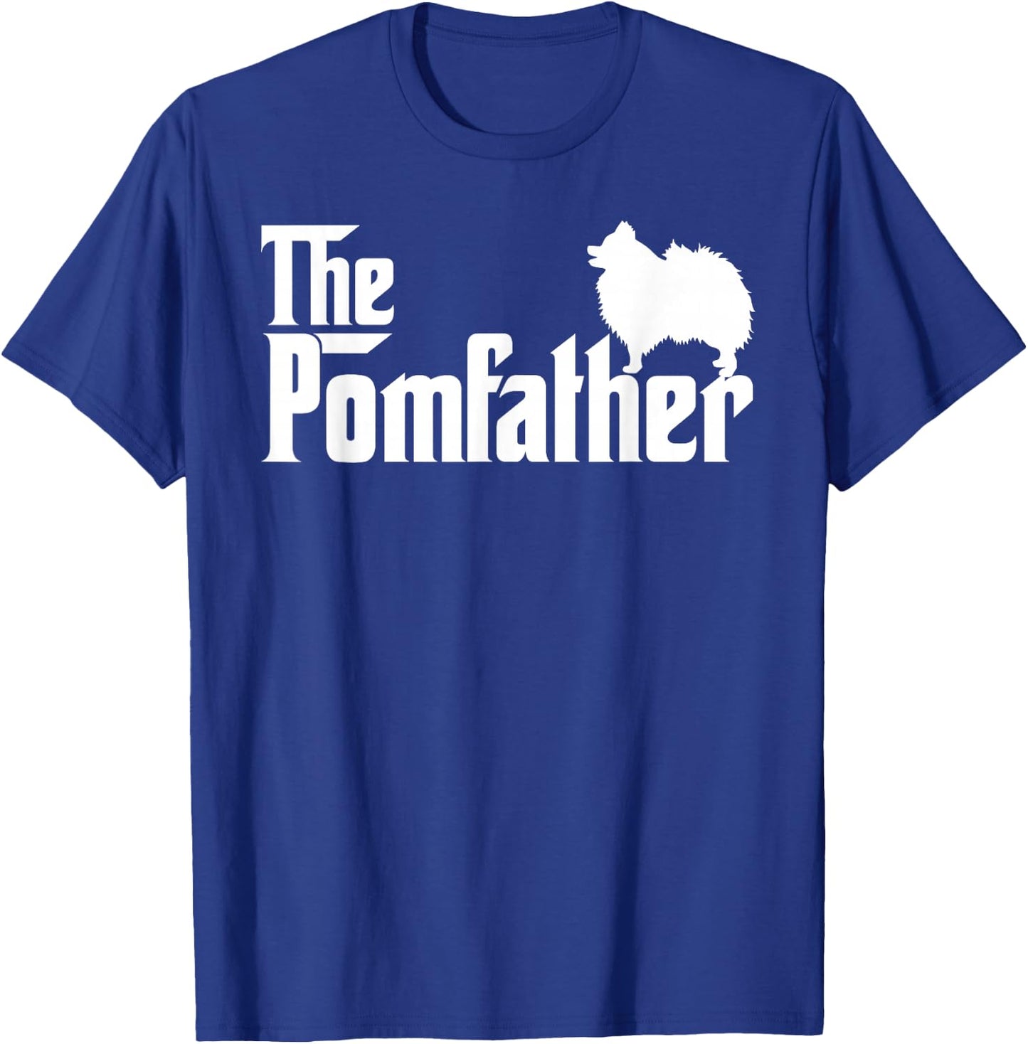 Funny Pomeranian Father Dad The Pom Father Dog Lover T-Shirt - T-Shirt | Royal