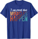 I Am Proof That Miracles Happen T-Shirt - T-Shirt | Royal