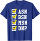 ASN BSN MSN DNP Nursing Degree Checklist Funny Graduation T-Shirt - T-Shirt | Royal