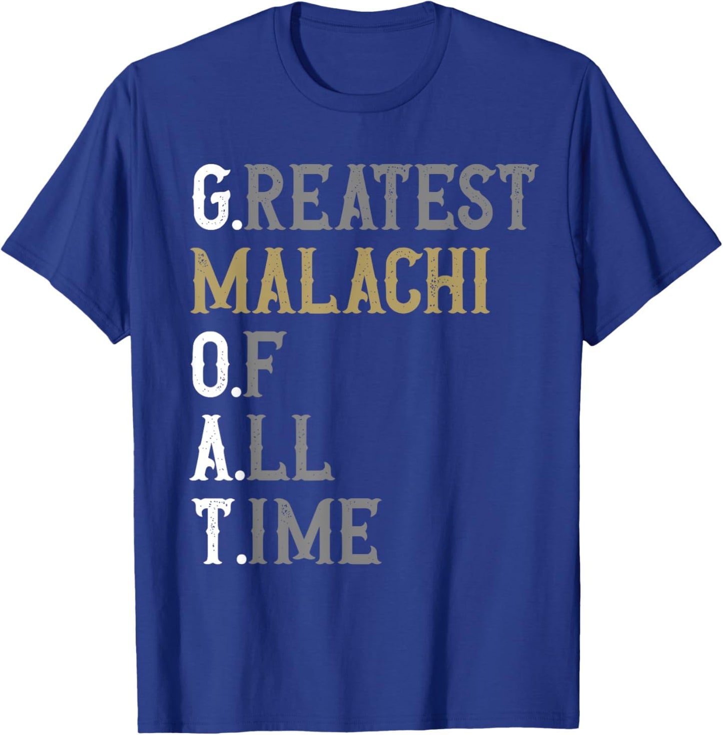 Greatest Malachi of all time | GOAT | Malachi T-Shirt - T-Shirt | Royal