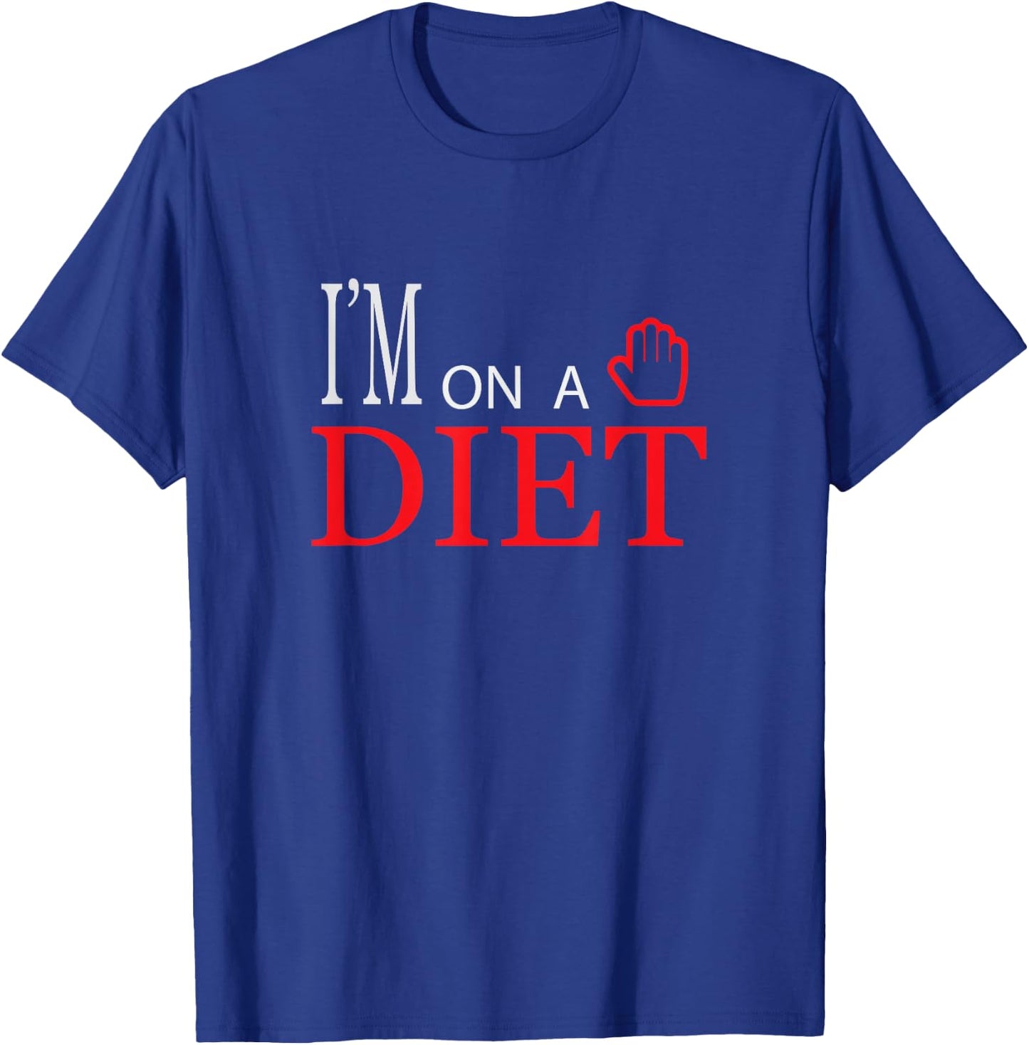 I'm on a diet - graphic, fun, women, men, boys, girls, kids T-Shirt - T-Shirt | Royal