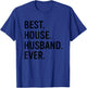 Best House Husband Ever Funny Stay At Home Dad T-Shirt - T-Shirt | Royal