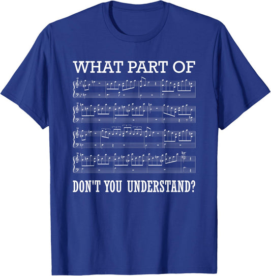 What Part of Don't You Understand Music T-Shirt - T-Shirt | Royal