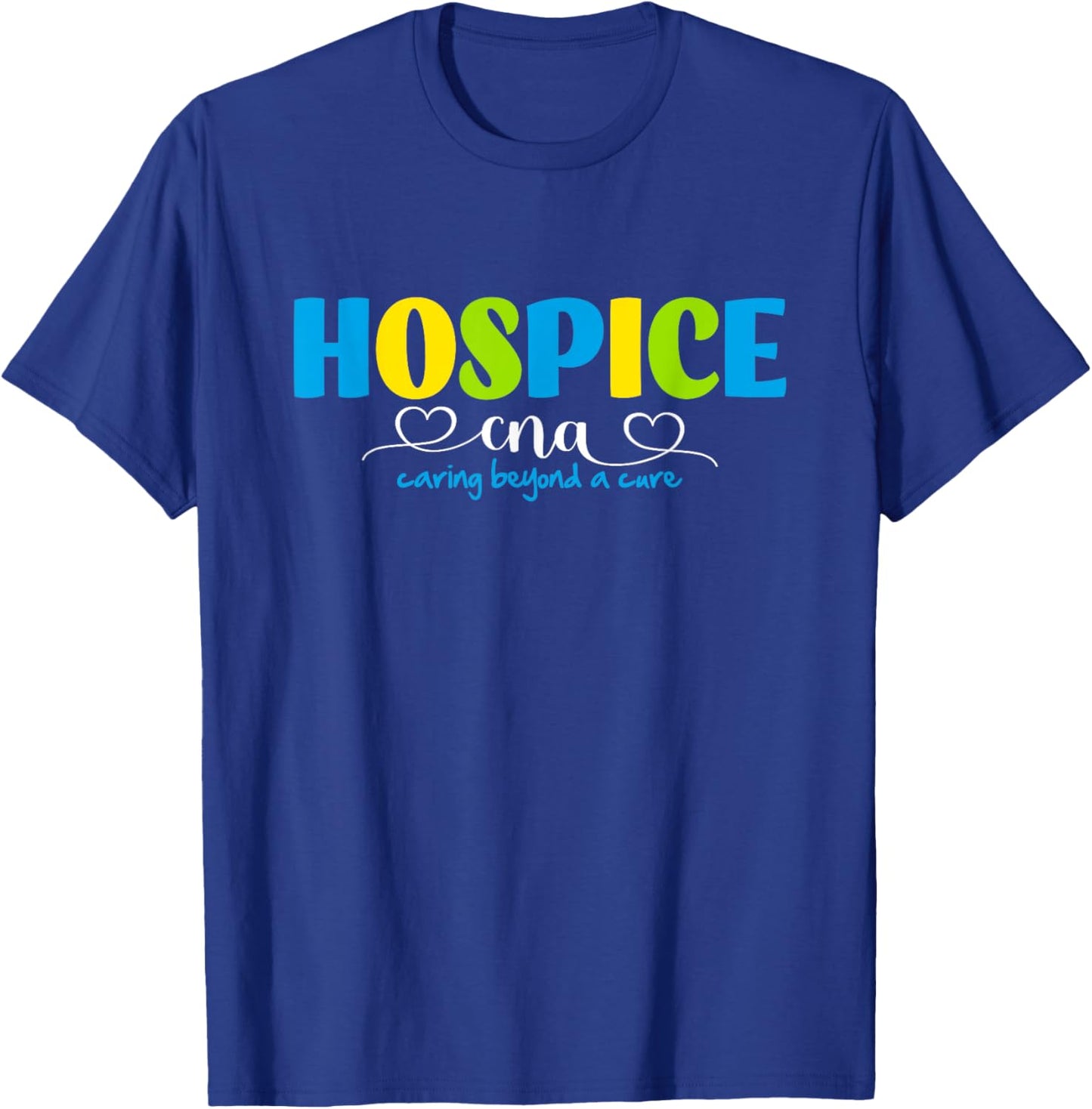 Hospice CNA, Certified Nursing Assistant, End of Life , Small, Black T-Shirt - T-Shirt | Royal