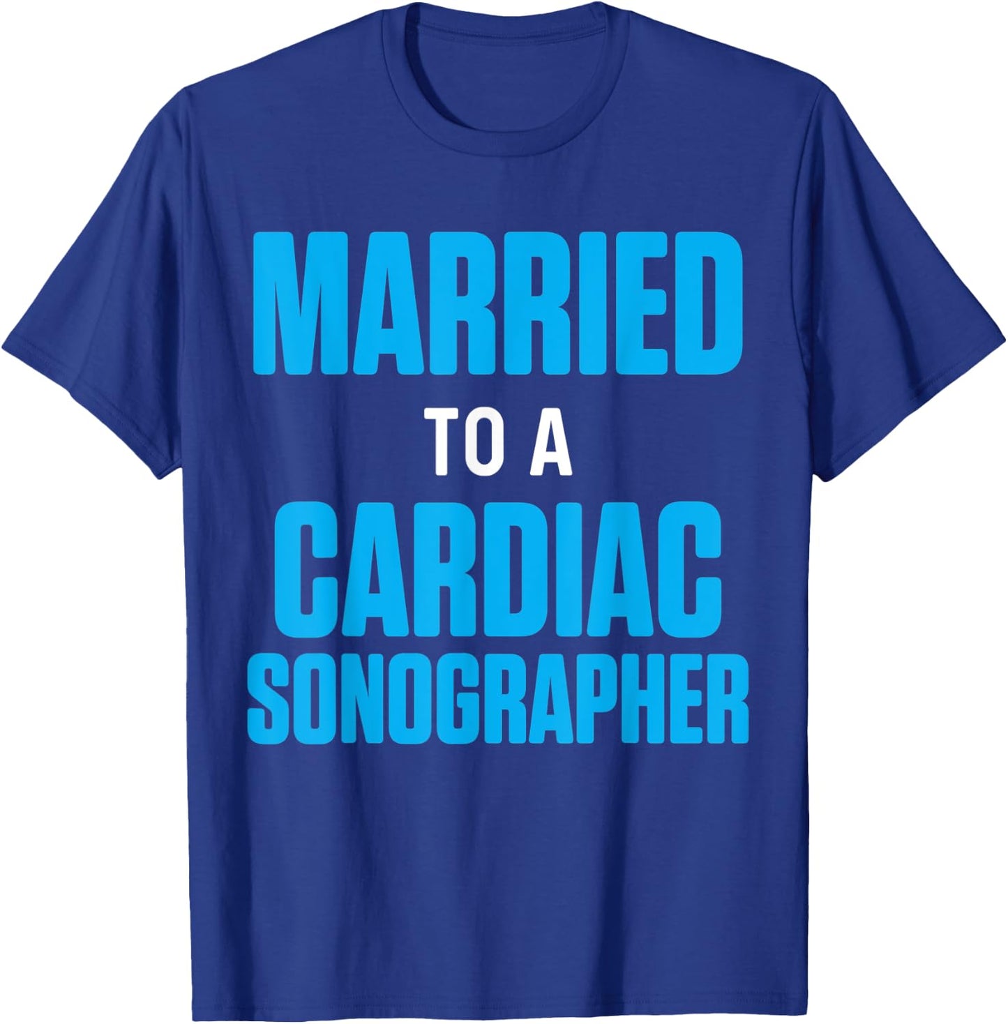 Cardiac Sonographer Echo Tech Married RDCS T-Shirt - T-Shirt | Royal
