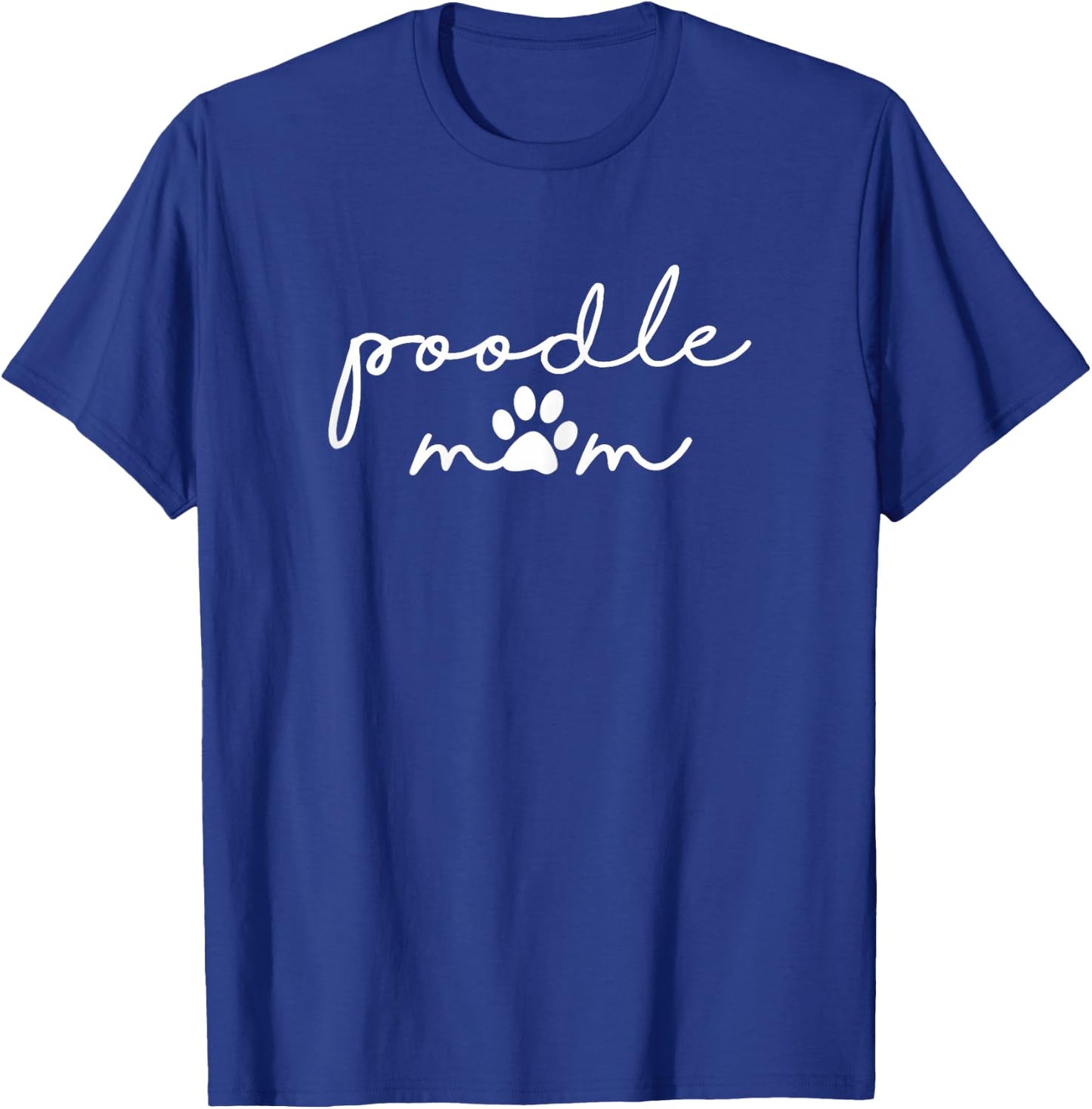 Poodle Mom Dog Mama T-Shirt - T-Shirt | Royal