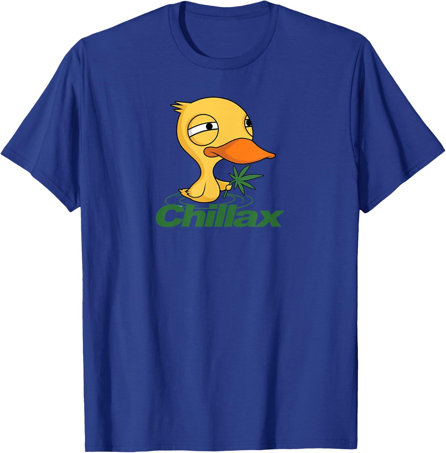 Chillax Funny Marijuana Duck - relaxing T-Shirt - T-Shirt | Royal