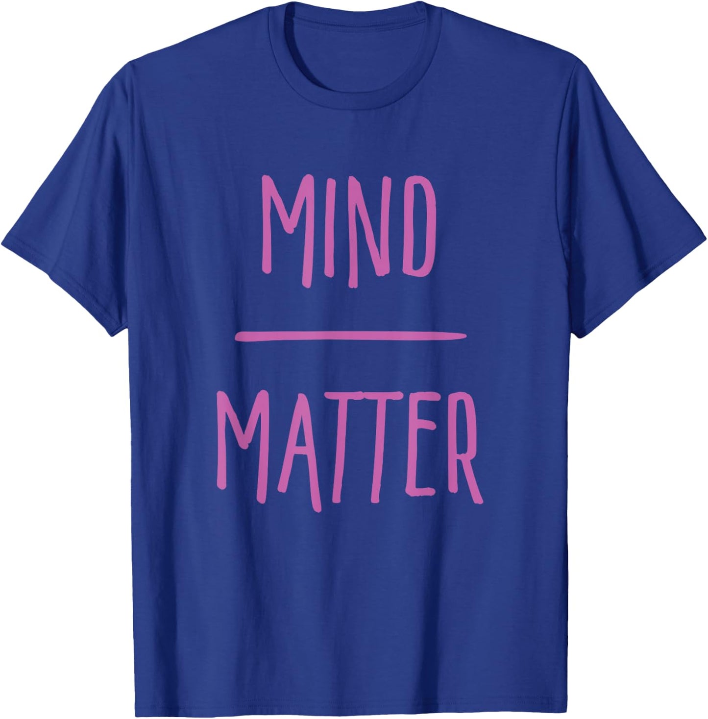 Mind Over Matter Workout Motivation T-Shirt - T-Shirt | Royal