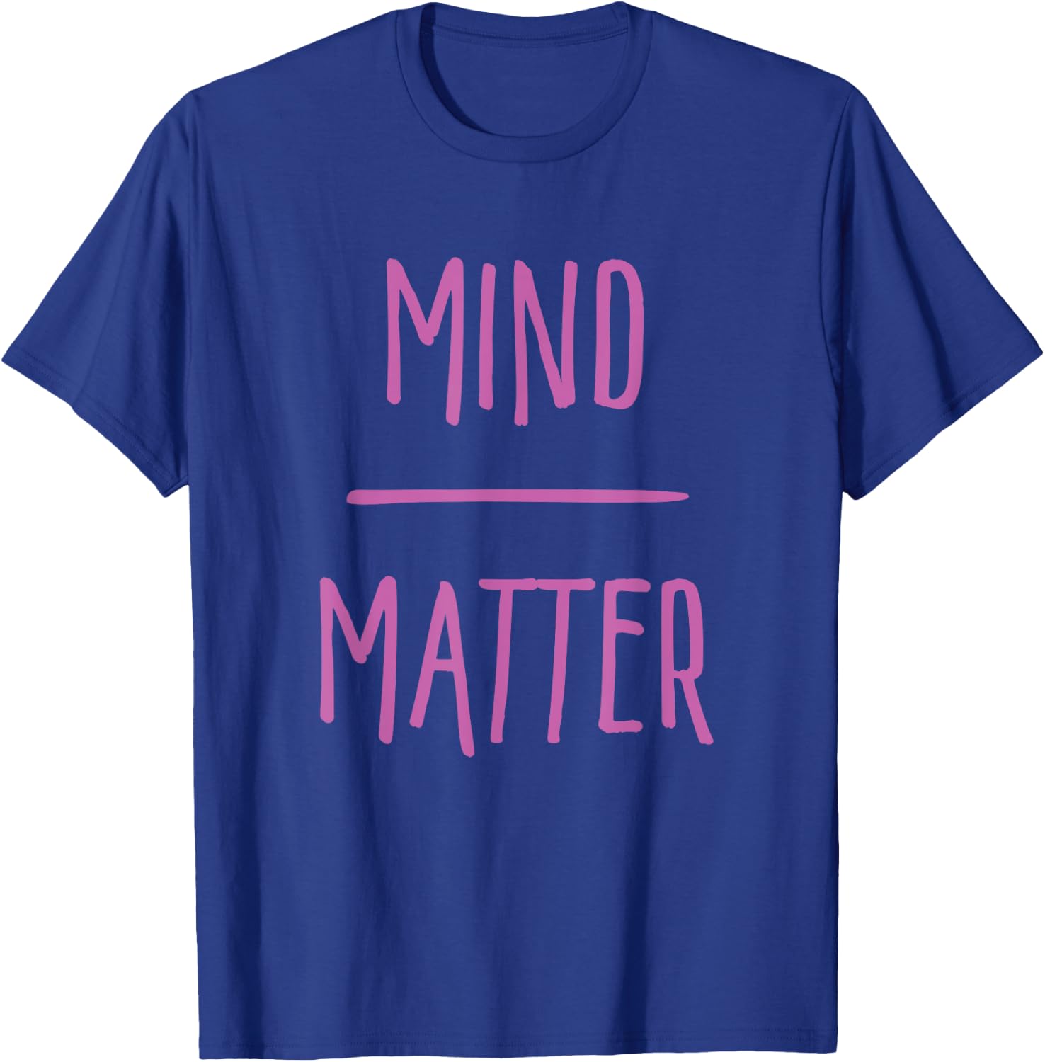 Mind Over Matter Workout Motivation T-Shirt - T-Shirt | Royal