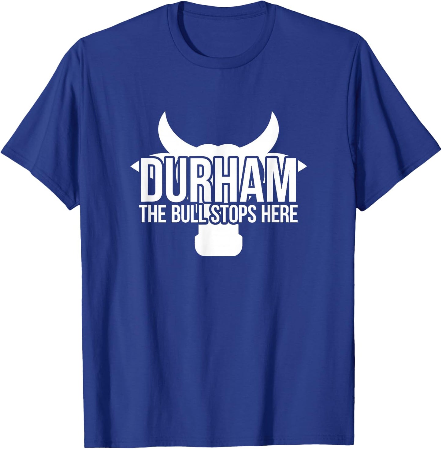 Durham, NC The Bull Stops Here T-Shirt - T-Shirt | Royal