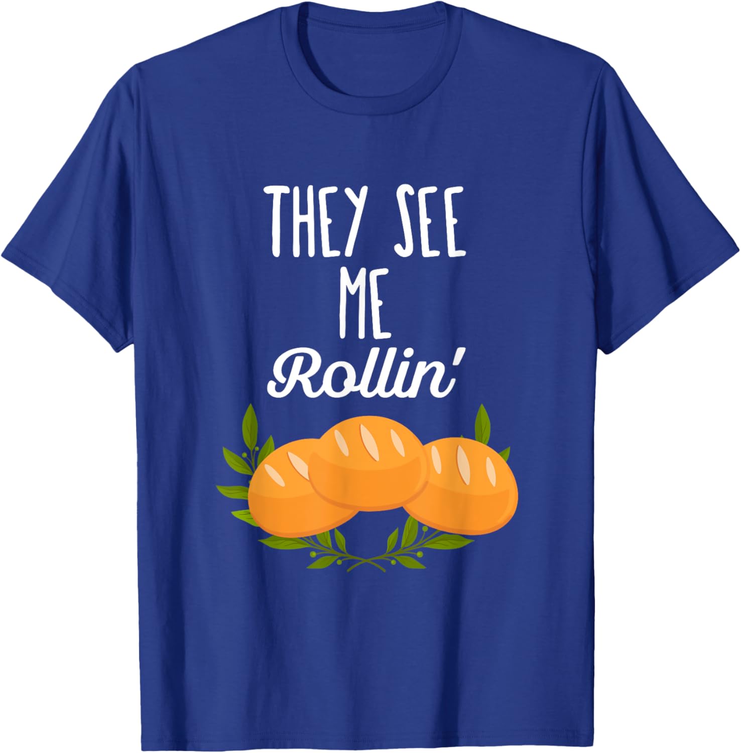 They see me rollin - Funny Thanksgiving Pun T-Shirt - T-Shirt | Royal