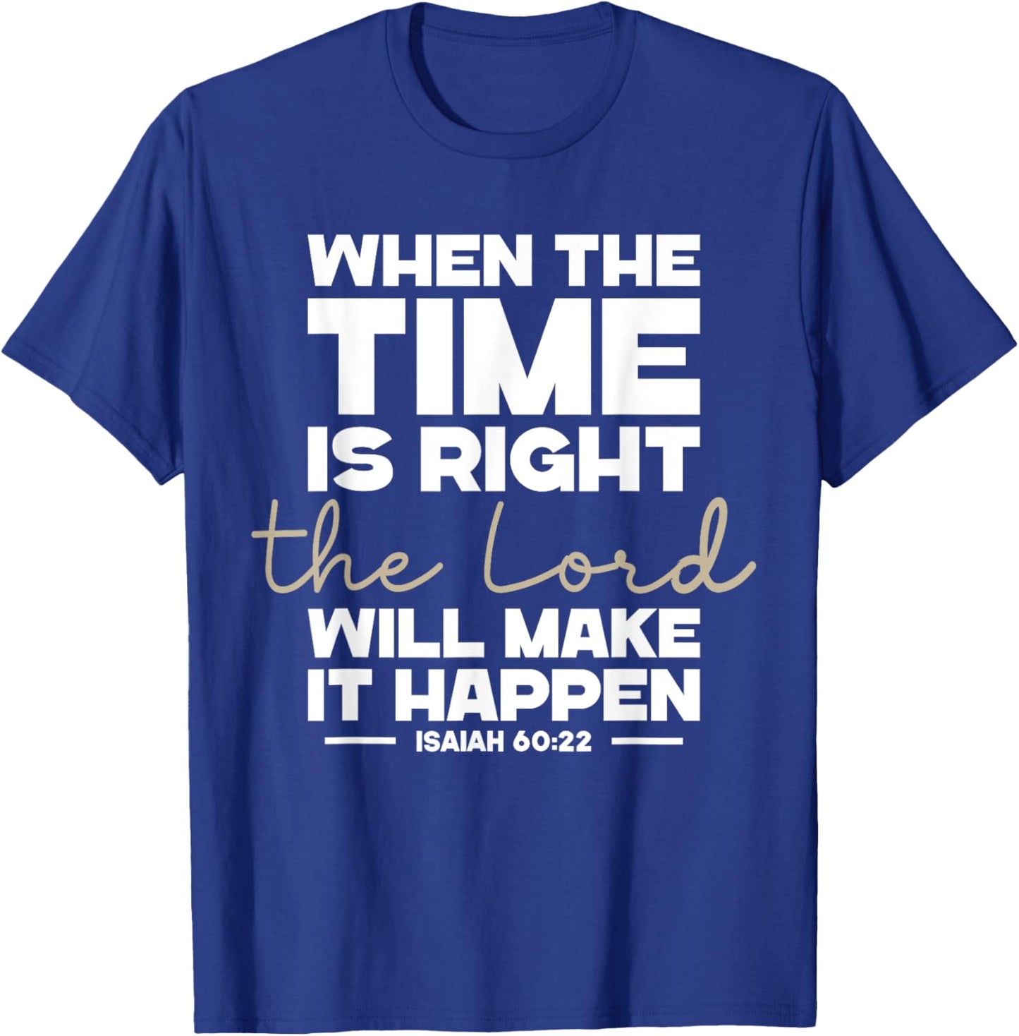Isaiah 60:22, Bible Verse, Christian Clothing, Christian T-Shirt - T-Shirt | Royal
