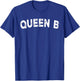 Queen B T-Shirt - T-Shirt | Royal