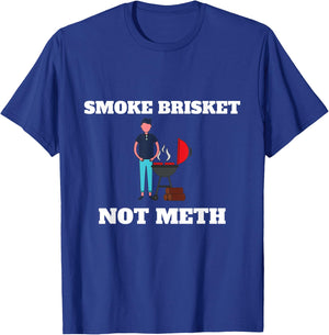 Smoke Brisket Not Meth Funny Barbecue Grill T-Shirt - T-Shirt | Royal
