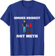 Smoke Brisket Not Meth Funny Barbecue Grill T-Shirt - T-Shirt | Royal