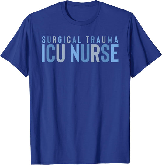 Surgical Trauma Intensive Care Unit Nurse ICU STICU Nurse ST T-Shirt - T-Shirt | Royal