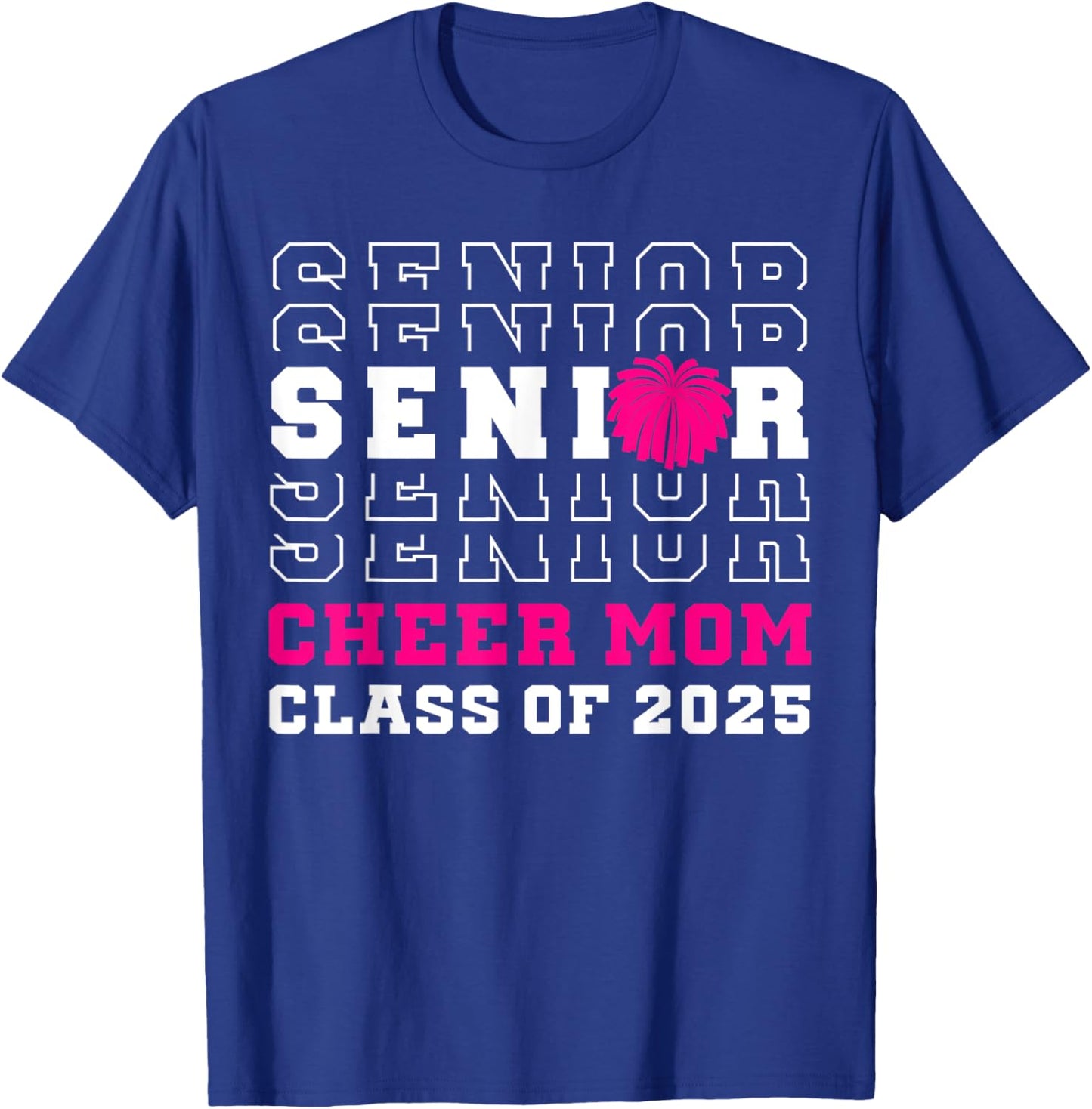 Senior Cheerleader Mom Cheer Class Of 2025 Graduation Women T-Shirt - T-Shirt | Royal