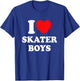 I Love Skater Boys for Skateboard Girls Mothers Day T-Shirt - T-Shirt | Royal