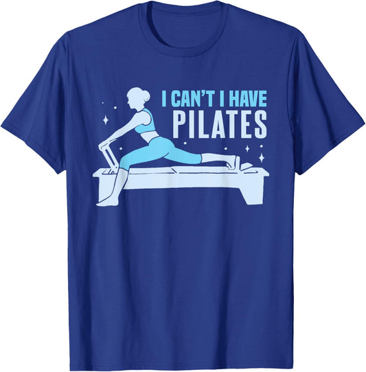 Yoga Contrology Funny Women I Cant I Have Pilates T-Shirt - T-Shirt | Royal
