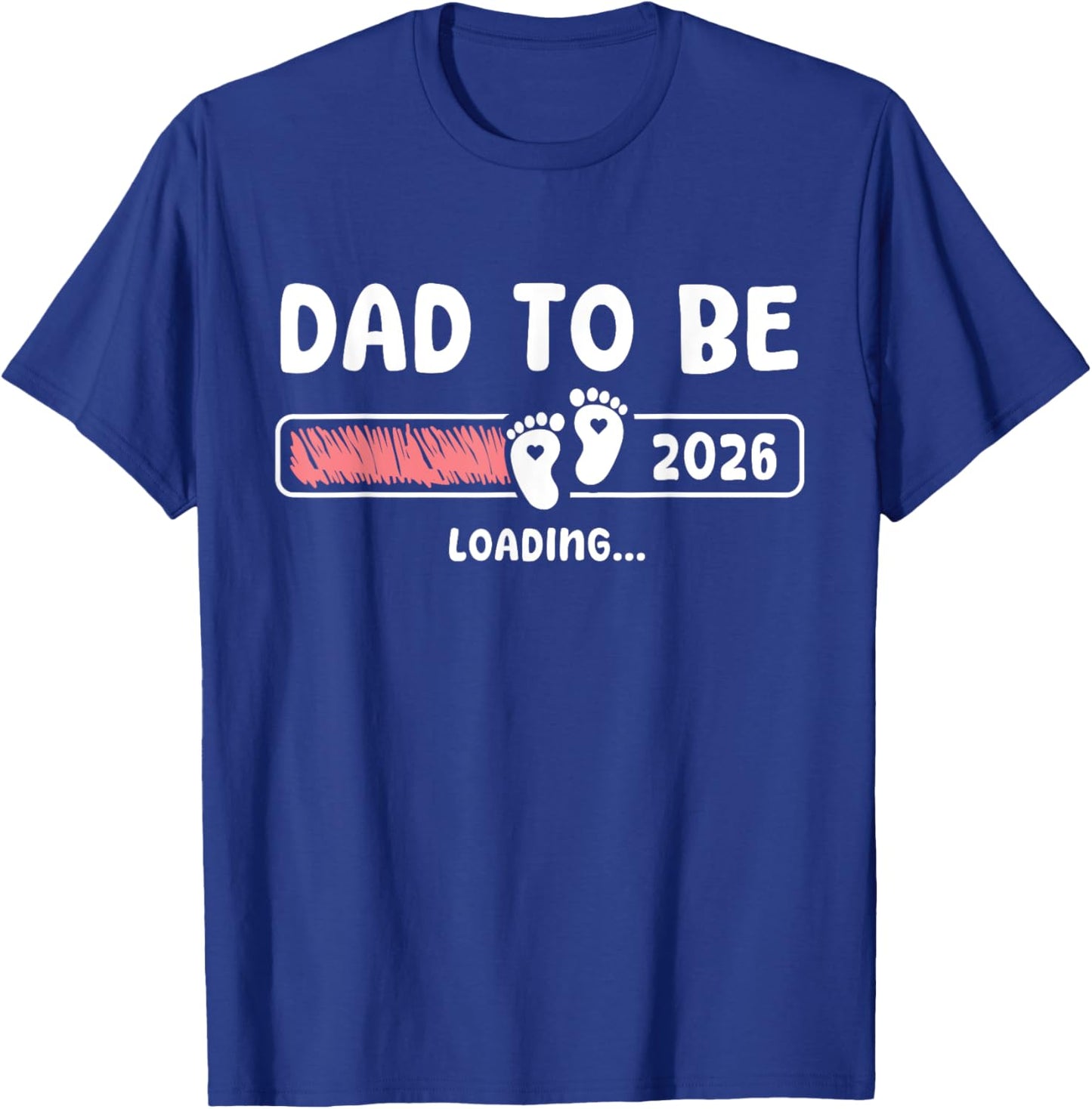 Dad To Be 2026 Dad est 2026 Daddy To Be Promoted to Daddy T-Shirt - T-Shirt | Royal