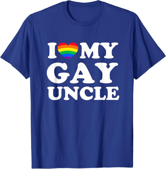 I Love My Gay Uncle T-Shirt - T-Shirt | Royal