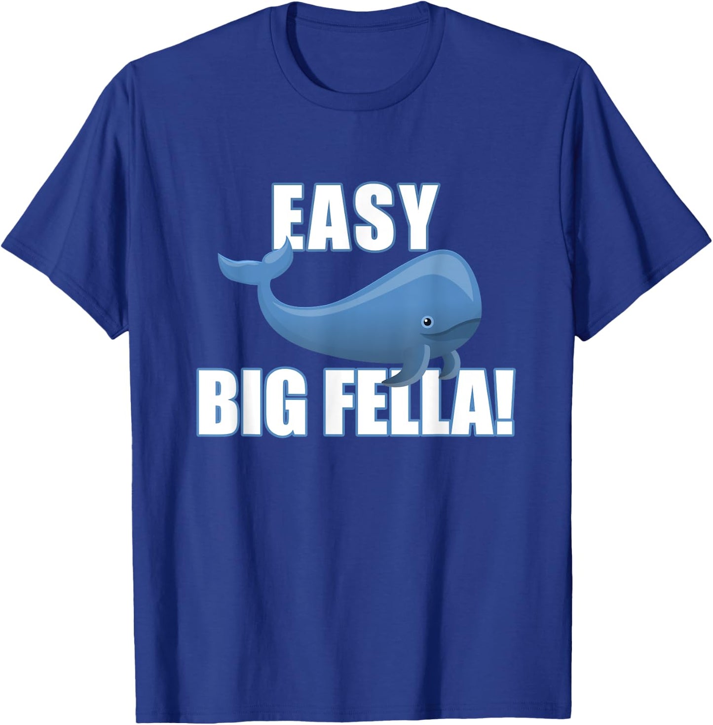 Easy Big Fella T-Shirt - T-Shirt | Royal