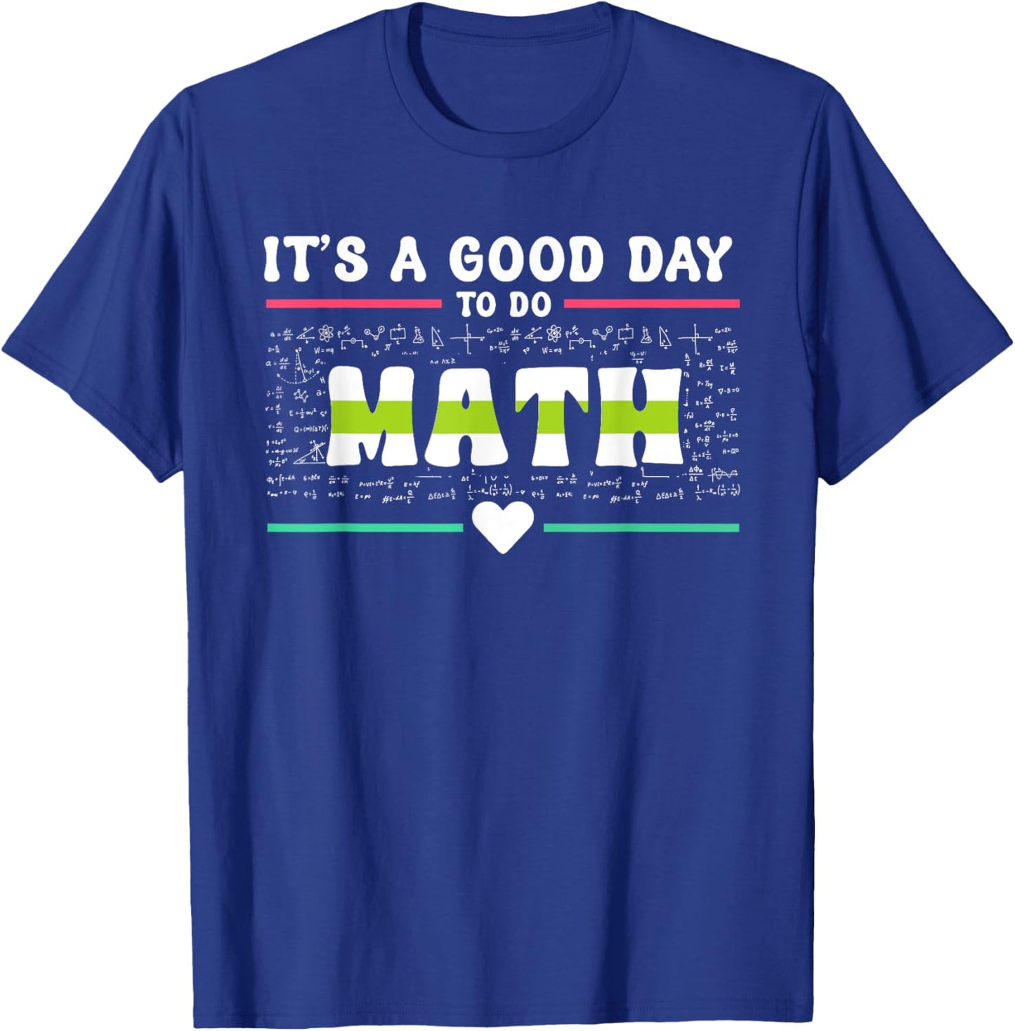 Its A Good Day To Do Math Test Day Testing Math Teachers Kid T-Shirt - T-Shirt | Royal