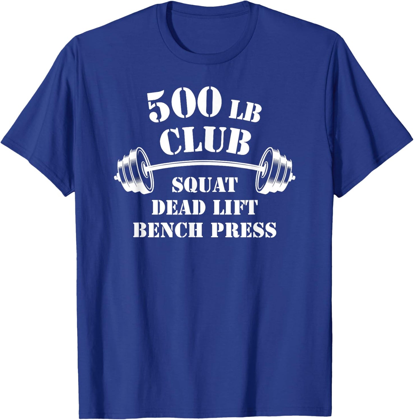 500 Lb Pound Club Gym Weightlifting Powerlift Weightlift T-Shirt - T-Shirt | Royal
