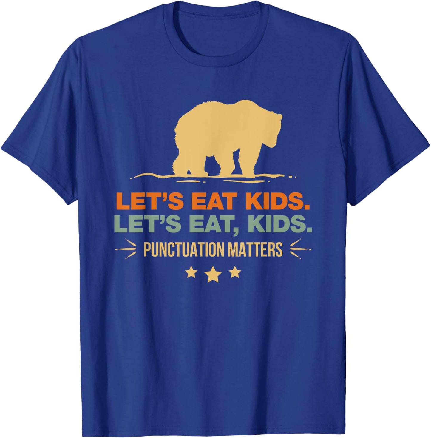Let's Eat Kids Punctuation Matters Bear Funny Grammar T-Shirt - T-Shirt | Royal