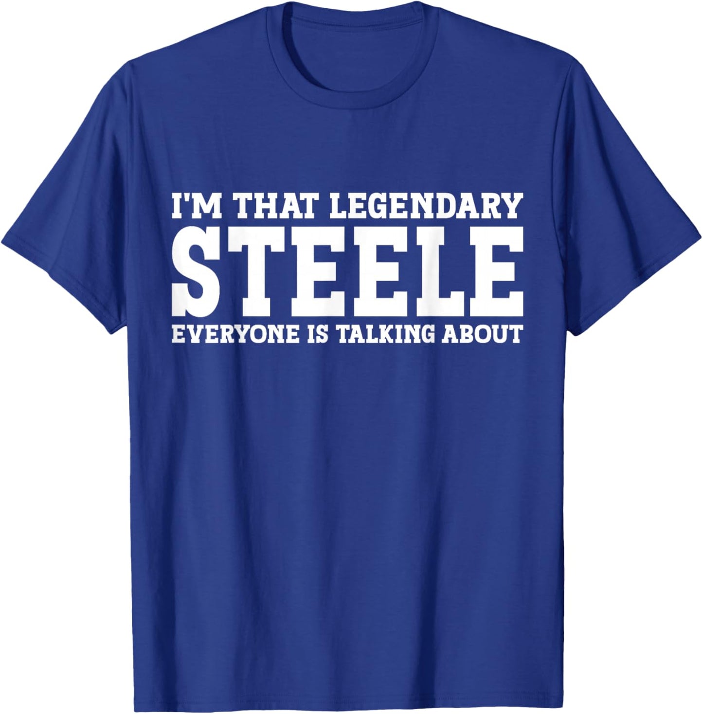 Steele Personal Name First Name Funny Steele T-Shirt - T-Shirt | Royal