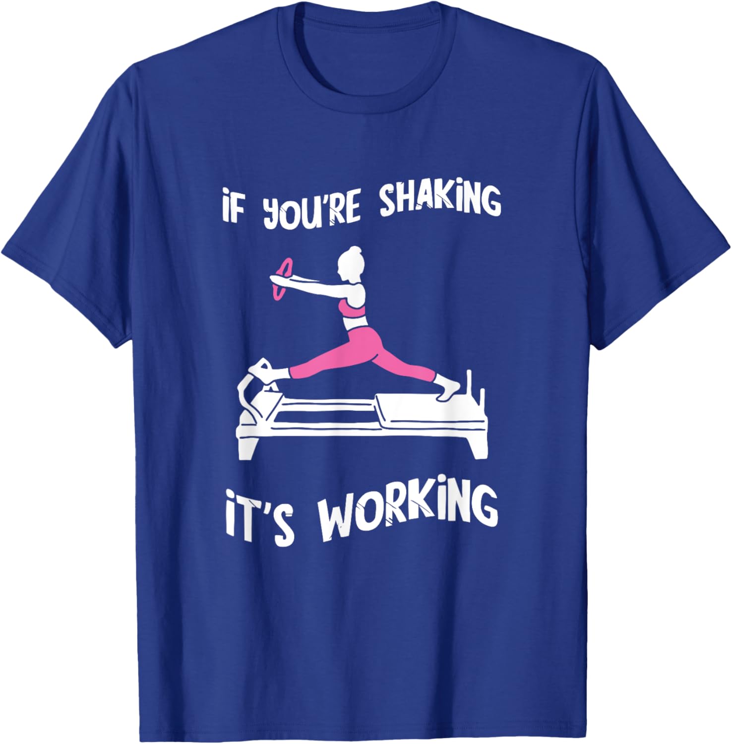 Pilates Workout Shaking Pilates Fitness Instructor Pilates T-Shirt - T-Shirt | Royal