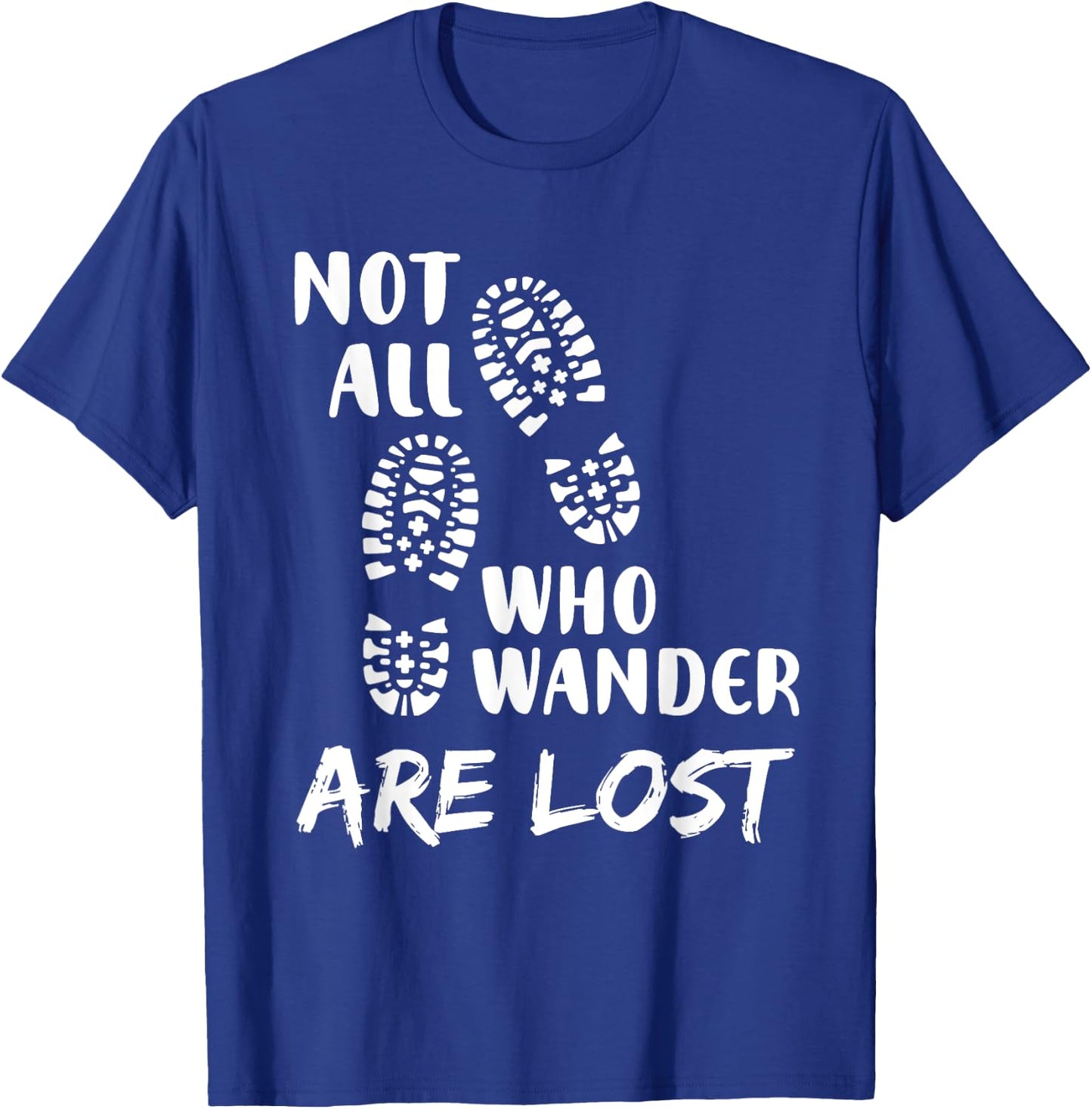 Hiking Not All Who Wander Are Lost Funny Hiking T-Shirt - T-Shirt | Royal