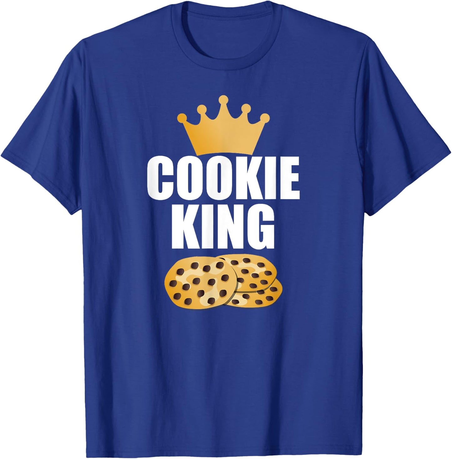 Cookie King Food Lover Chocolate Chip Baker Bday Gift T-Shirt - T-Shirt | Royal