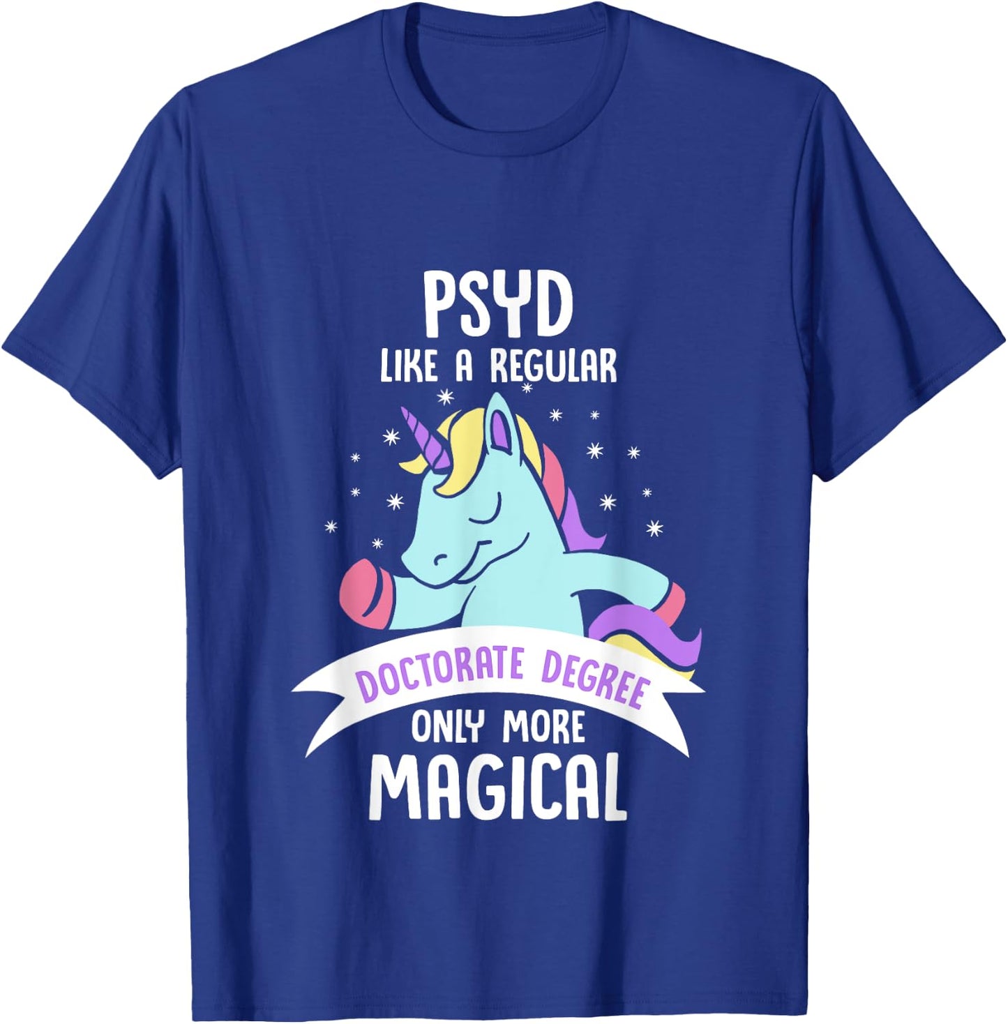 PsyD Doctor of Psychology Magical Doctorate Graduation T-Shirt - T-Shirt | Royal