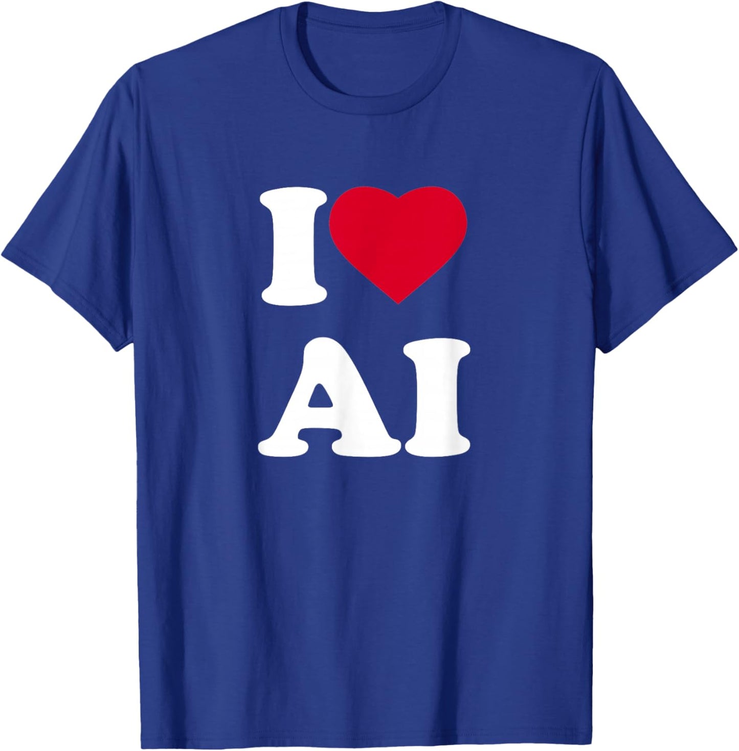 I Love Ai I Heart Ai Lover Artificial Intelligence T-Shirt - T-Shirt | Royal