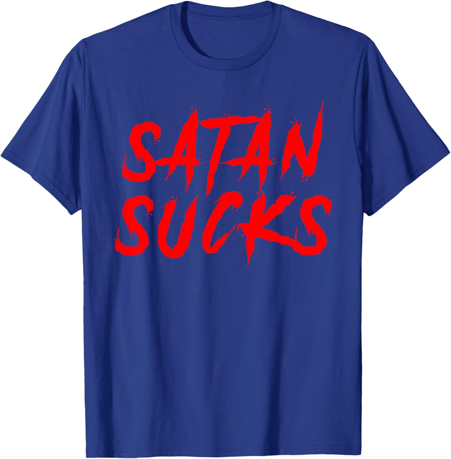 Funny Satan Sucks Christian Bible Verse Gift T-Shirt - T-Shirt | Royal