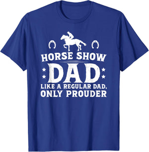 Horse Show Dad Definition Equestrian Dad Horse Show Father T-Shirt - T-Shirt | Royal