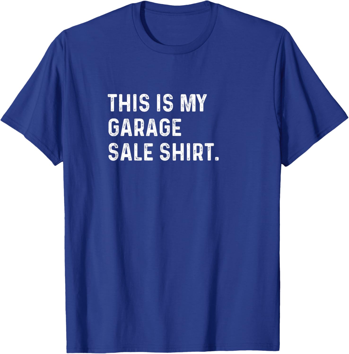 This Is My Garage Sale Shirt - Shop Shopping Saling T-Shirt - T-Shirt | Royal