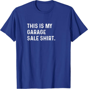 This Is My Garage Sale Shirt - Shop Shopping Saling T-Shirt - T-Shirt | Royal