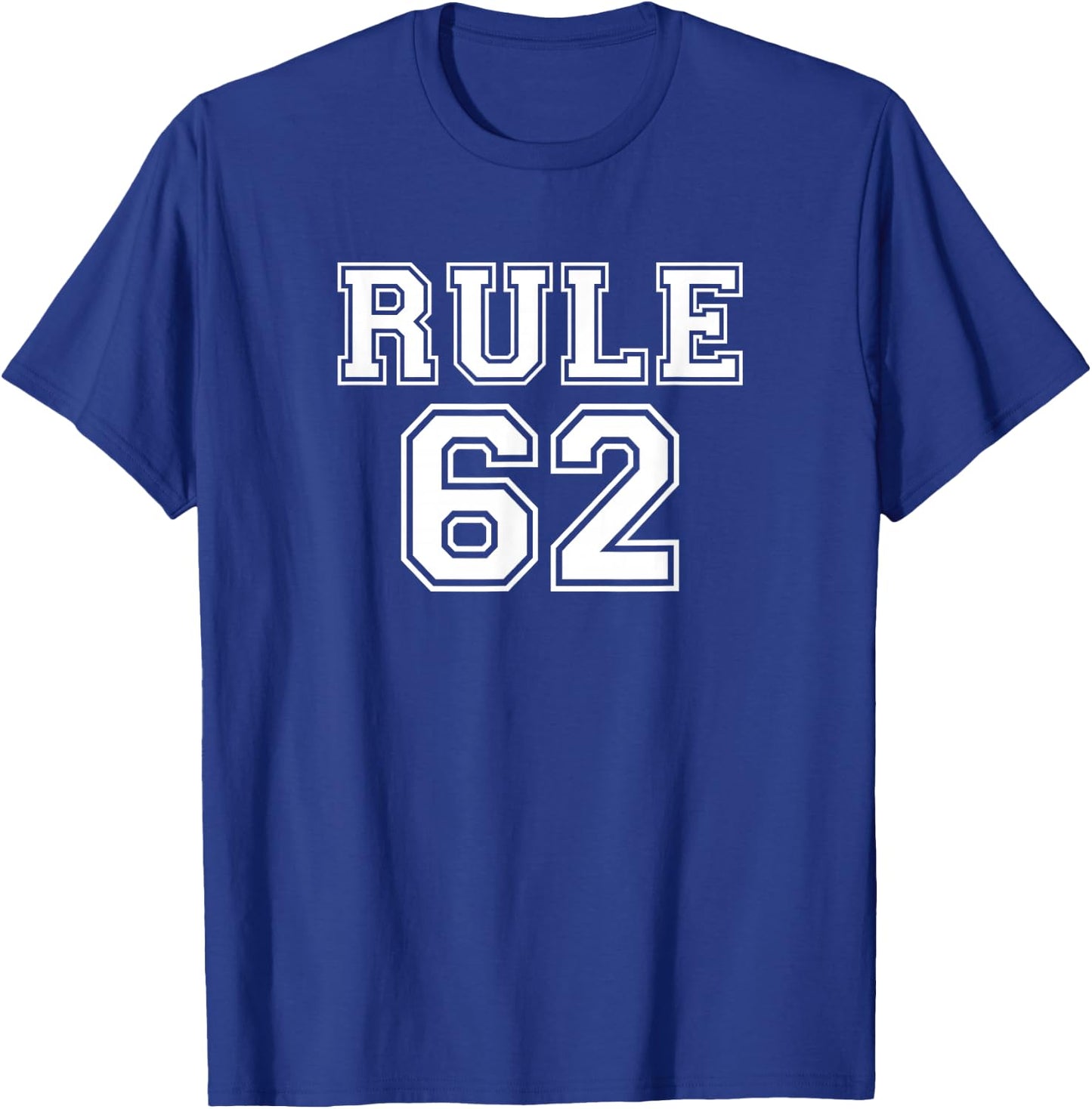 RULE 62 Alcoholics AA Anonymous Living In Sobriety Recovery T-Shirt - T-Shirt | Royal