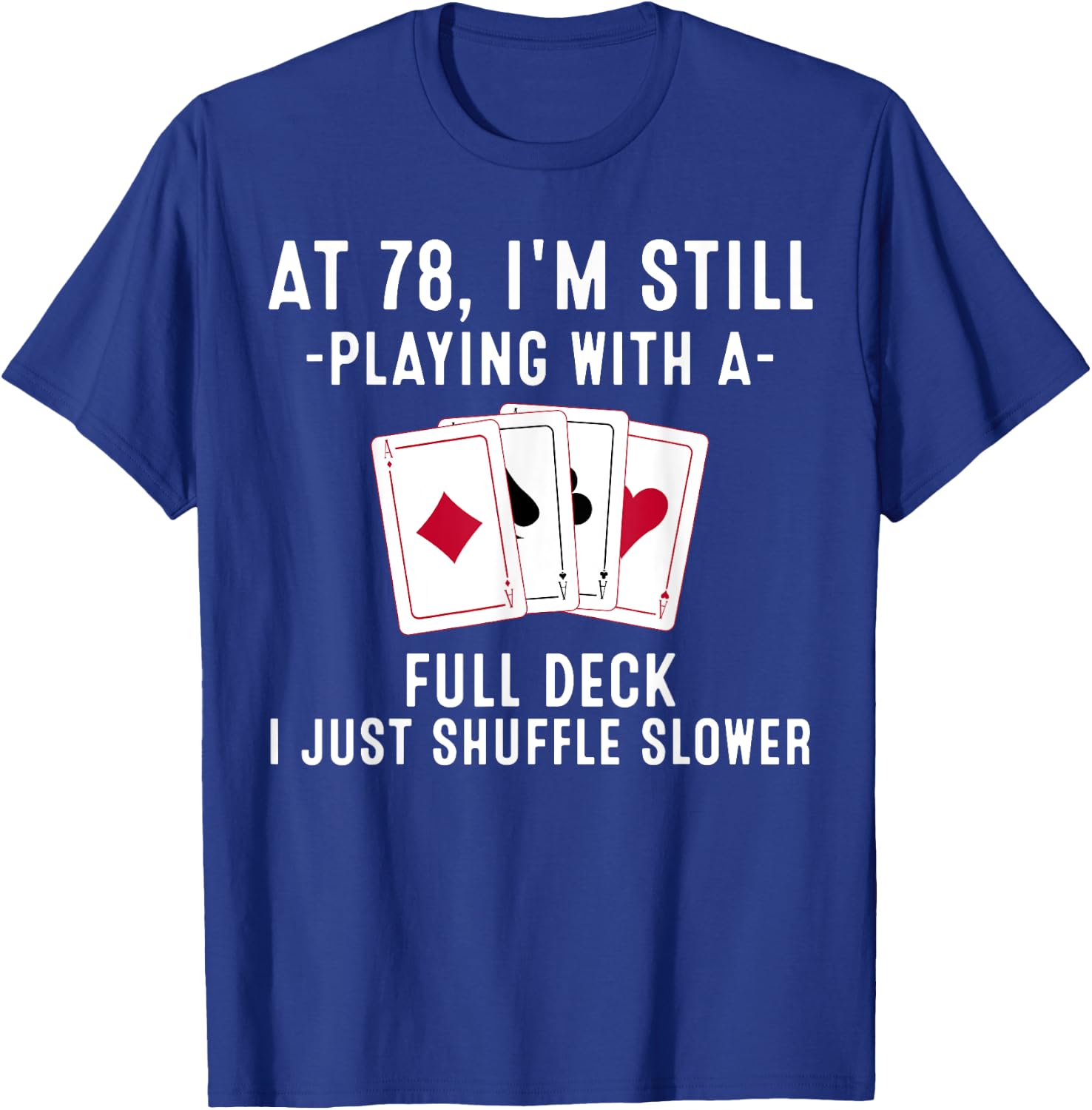 Funny 78th Birthday Gift 78 Year Old Cards Player T-Shirt - T-Shirt | Royal