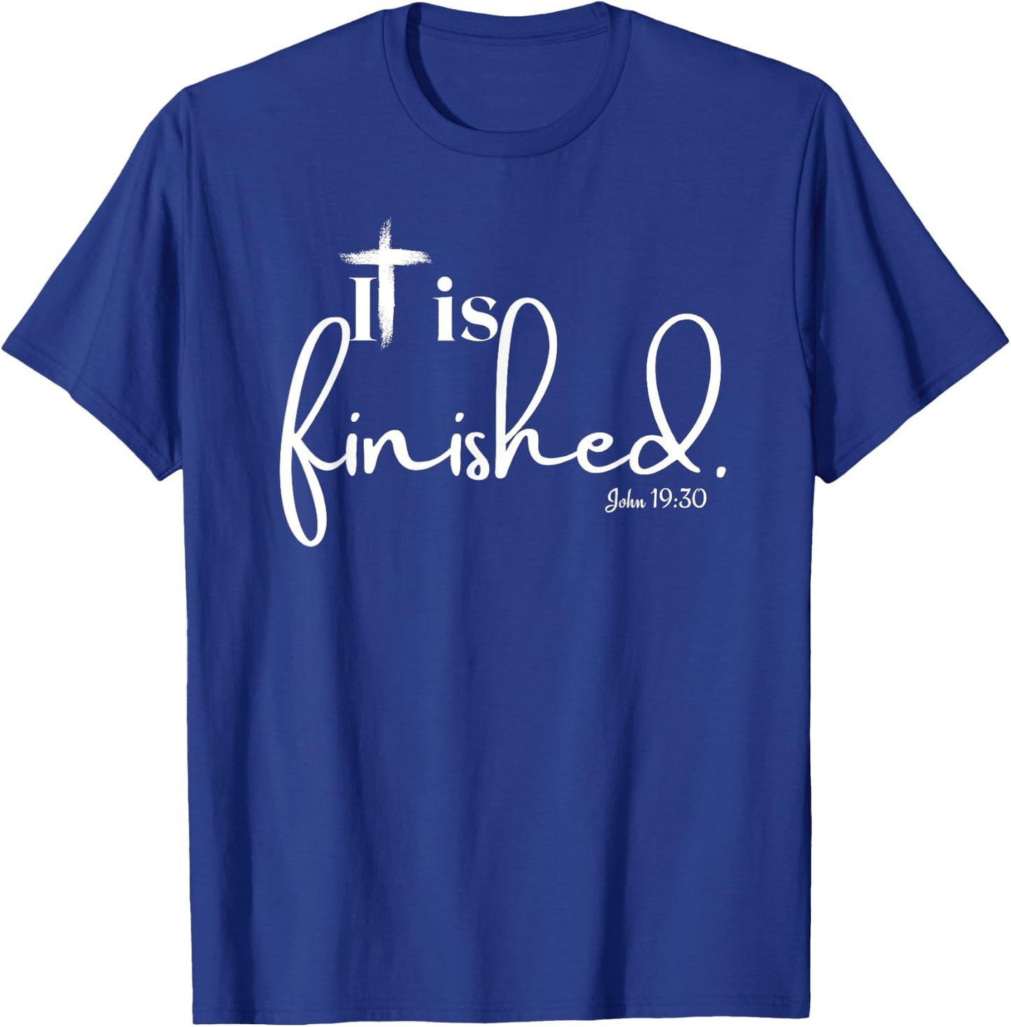 It Is Finished John 19:30 Women and Children T-Shirt - T-Shirt | Royal