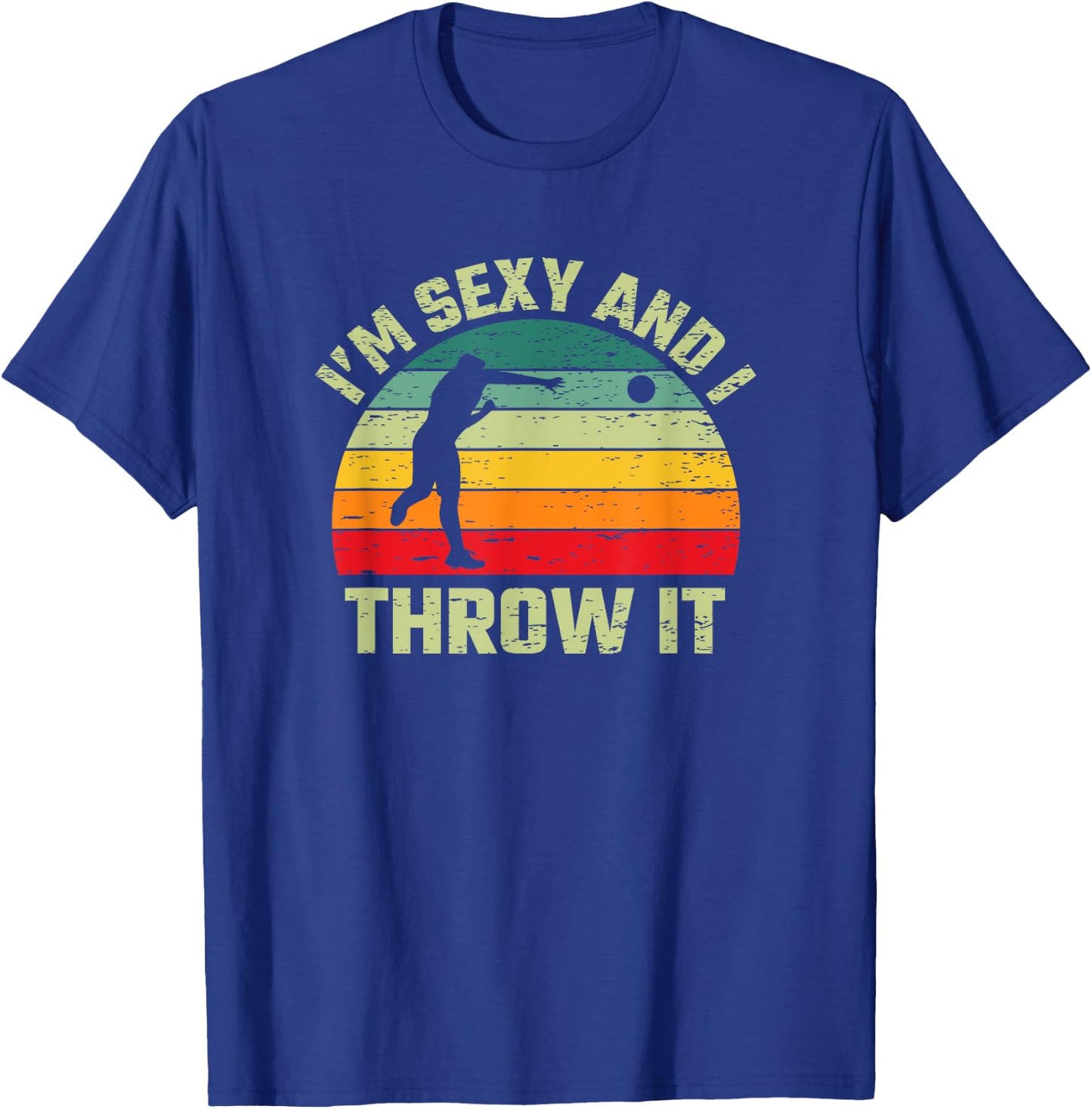 I'm Sexy And I Throw It Funny Retro Dodgeball Player Coach T-Shirt - T-Shirt | Royal